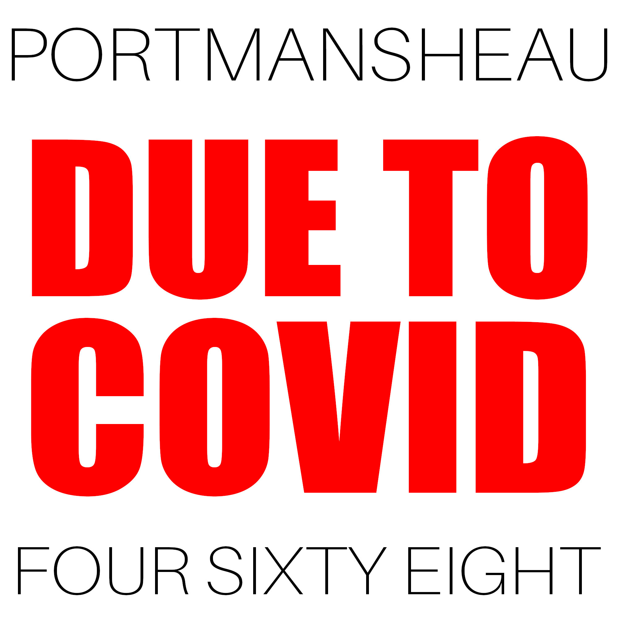 468: DUE TO COVID
